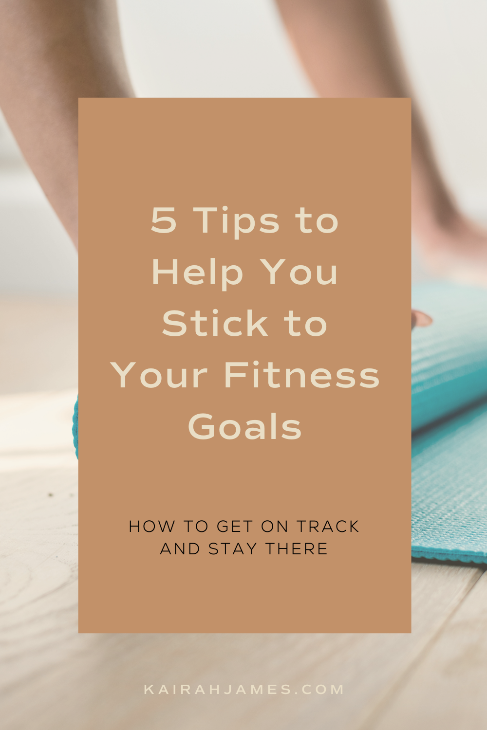 5 Tips to Help You Stick to Your Fitness Goals