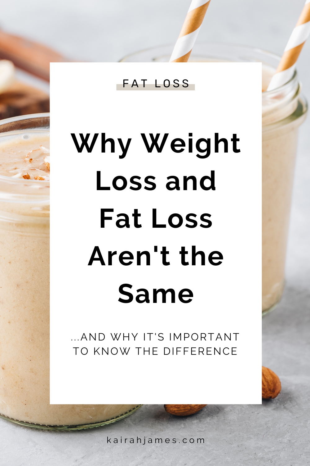 Weight loss and fat loss are two terms that are commonly used interchangeably but they’re NOT the same thing. If you're currently on a weight loss journey or fat loss journey but aren't sure what the difference is between the two, you may be hindering your progress. | Weight Loss Goals | Fat Loss Goals | Weight Loss for Women #weightlossforbeginners #fatlossbeginners via @kairahjames