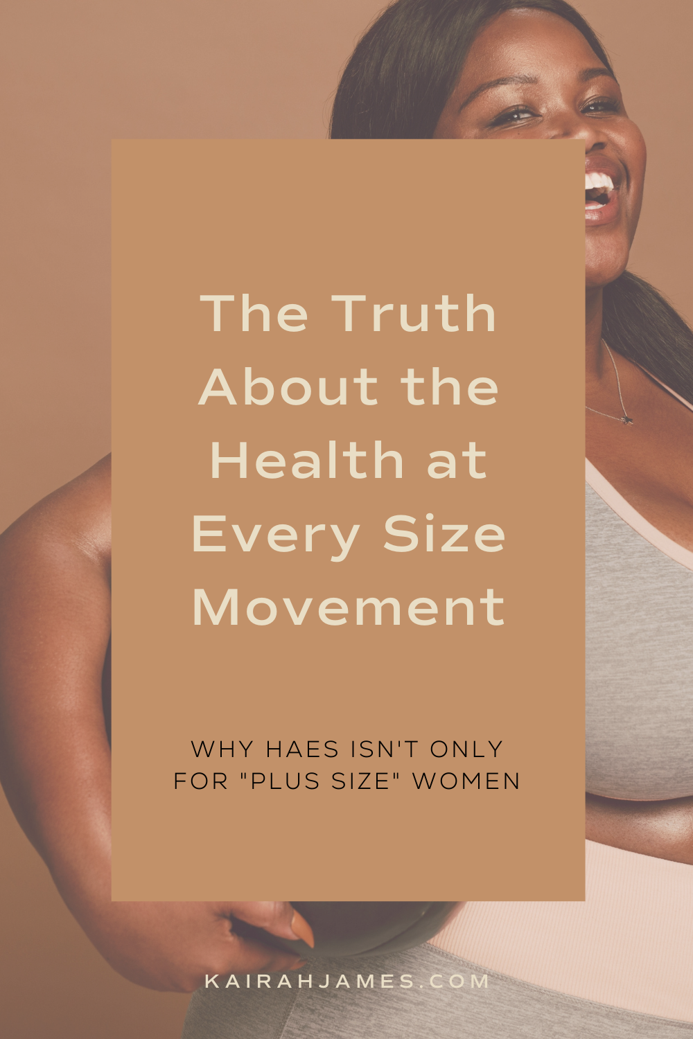 The Truth About the HAES Movement and Why It's Not Only For _Plus Size_ Women